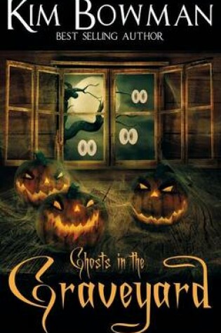 Cover of Ghosts in the Graveyard