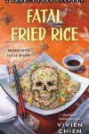 Book cover for Fatal Fried Rice