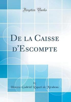 Book cover for De la Caisse d'Escompte (Classic Reprint)