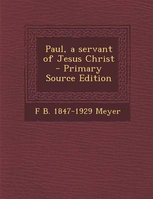 Book cover for Paul, a Servant of Jesus Christ - Primary Source Edition