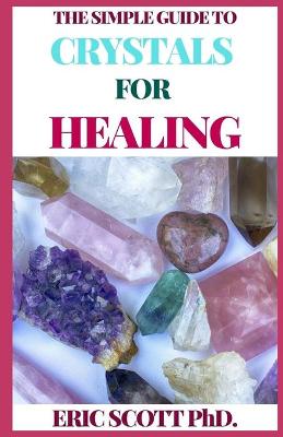 Book cover for The Simple Guide to Crystals for Healing