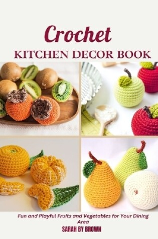 Cover of Crochet Kitchen Decor Book