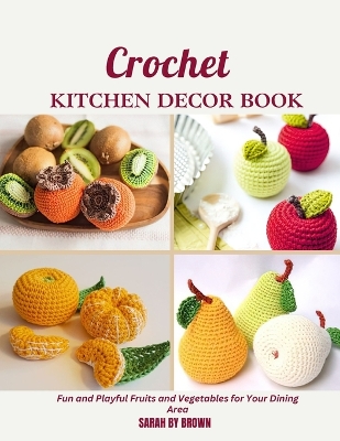 Book cover for Crochet Kitchen Decor Book