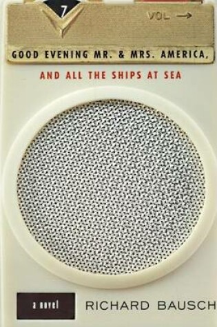 Cover of Good Evening Mr. and Mrs. America, and All the Ships at Sea