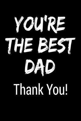 Book cover for You're the Best Dad Thank You!