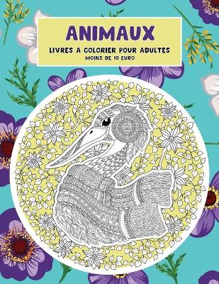 Cover of Livres a colorier pour adultes - Moins de 10 euro - Animaux