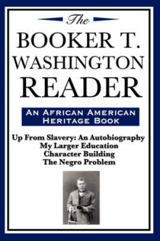 Cover of The Booker T. Washington Reader (an African American Heritage Book)