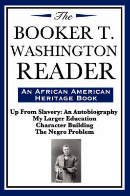 Book cover for The Booker T. Washington Reader (an African American Heritage Book)