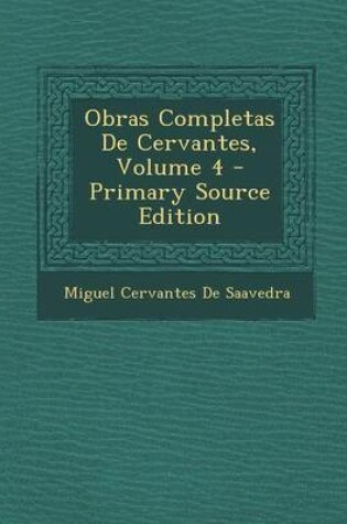 Cover of Obras Completas de Cervantes, Volume 4