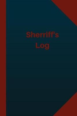Cover of Sheriff's Log (Logbook, Journal - 124 pages 6x9 inches)