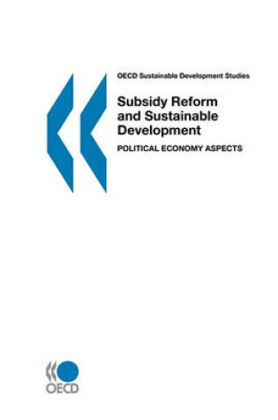 Cover of OECD Sustainable Development Studies Subsidy Reform and Sustainable Development