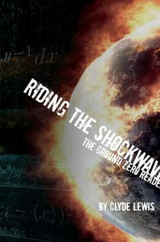 Cover of Riding the Shockwave - The Ground Zero Reader Volume One