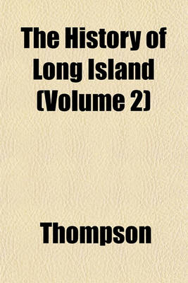 Book cover for The History of Long Island (Volume 2)