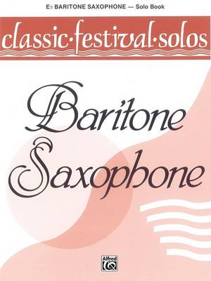 Cover of Classic Festival Solos, Bar Sax Vol. 1