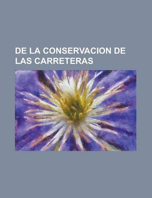 Book cover for de La Conservacion de Las Carreteras