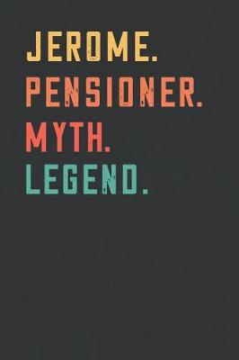 Book cover for Jerome. Pensioner. Myth. Legend.