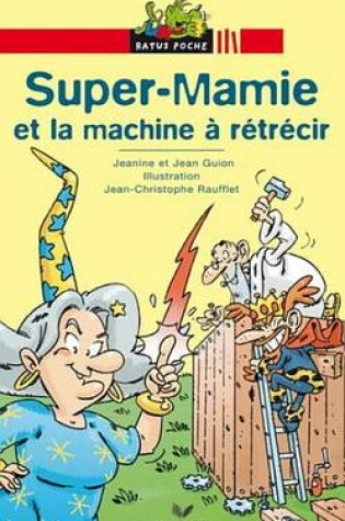 Cover of Super Mamie Et La Machine a Retrecir