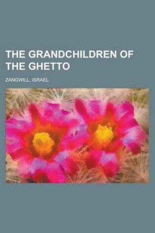 Cover of The Grandchildren of the Ghetto