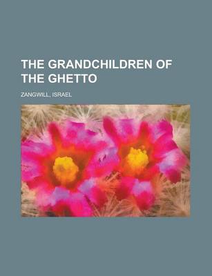 Book cover for The Grandchildren of the Ghetto