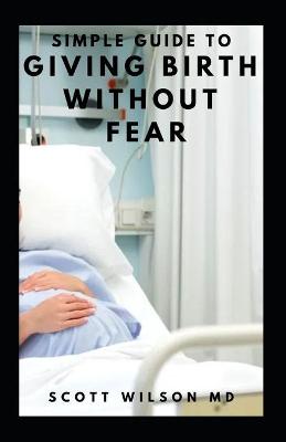 Book cover for Simple Guide to Giving Birth Without Fear