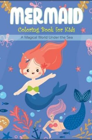 Cover of MERMAID Coloring Book For Kids