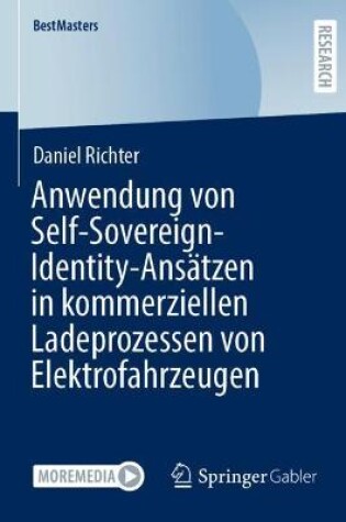 Cover of Anwendung von Self-Sovereign-Identity-Ansätzen in kommerziellen Ladeprozessen von Elektrofahrzeugen