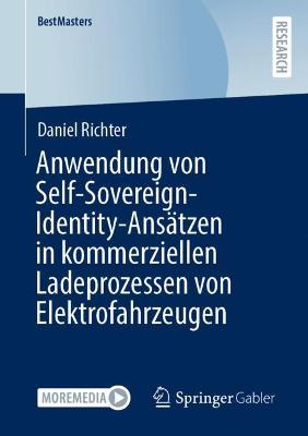 Book cover for Anwendung von Self-Sovereign-Identity-Ansätzen in kommerziellen Ladeprozessen von Elektrofahrzeugen