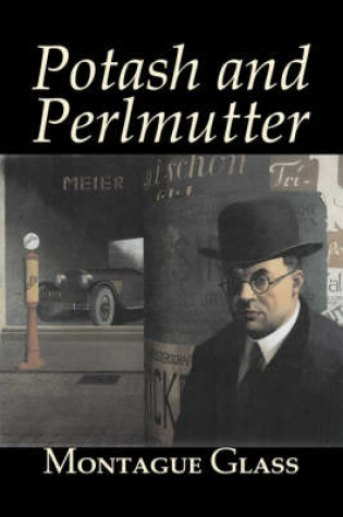 Cover of Potash and Perlmutter by Montague Glass, Fiction, Classics