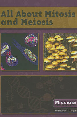 Cover of All about Mitosis and Meiosis