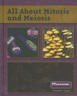 Book cover for All about Mitosis and Meiosis