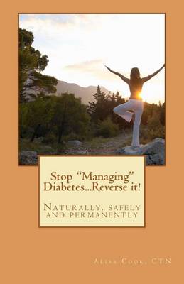 Book cover for Stop "Managing" Diabetes.....Reverse it!