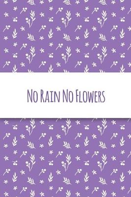 Book cover for No Rain No Flowers