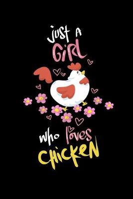 Book cover for Just a Girl Who Loves Chicken