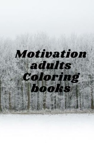 Cover of Motivation adults Coloring books