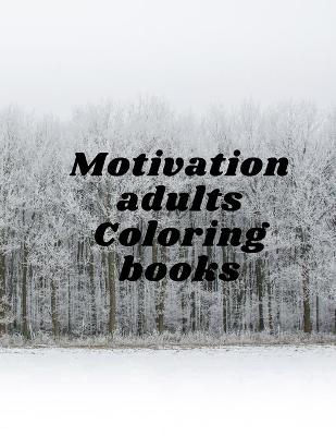 Book cover for Motivation adults Coloring books