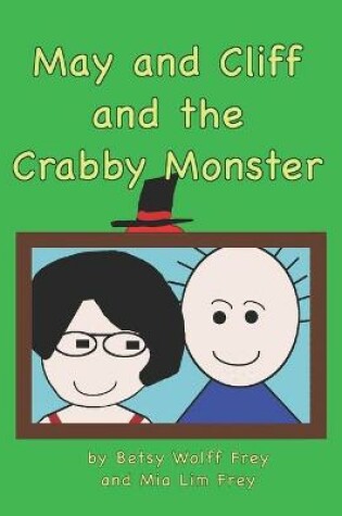 Cover of May and Cliff and the Crabby Monster