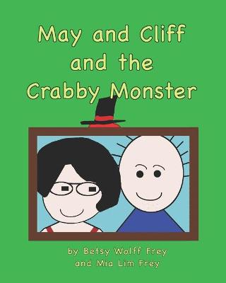 Book cover for May and Cliff and the Crabby Monster