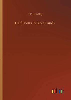 Book cover for Half Hours in Bible Lands