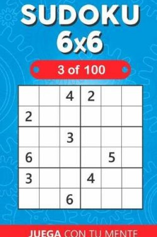 Cover of SUDOKU 6x6 - 3 of 100
