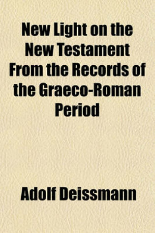 Cover of New Light on the New Testament from the Records of the Graeco-Roman Period