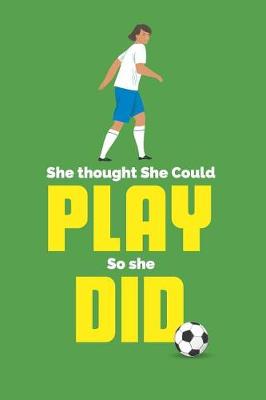 Book cover for She thought she could play so she did
