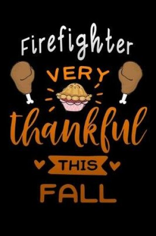 Cover of Firefighter very thankful this fall