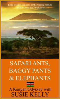 Book cover for Safari Ants, Baggy Pants and Elephants