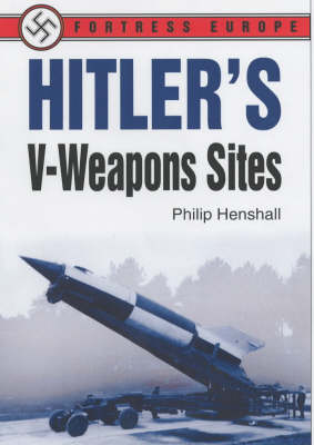 Book cover for Hitler's V-weapons and Their Launching Sites