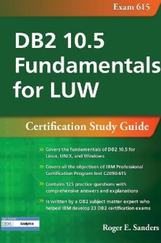 Cover of DB2 10.5 Fundamentals for LUW: Certification Study Guide (Exam 615)