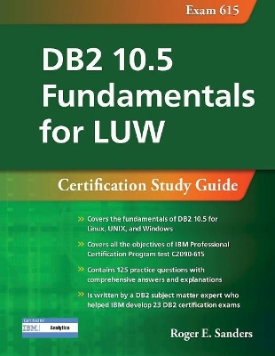 Book cover for DB2 10.5 Fundamentals for LUW: Certification Study Guide (Exam 615)