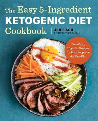 Book cover for The Easy 5-Ingredient Ketogenic Diet Cookbook