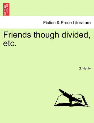 Book cover for Friends Though Divided, Etc.