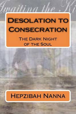 Book cover for Desolation to Consecration