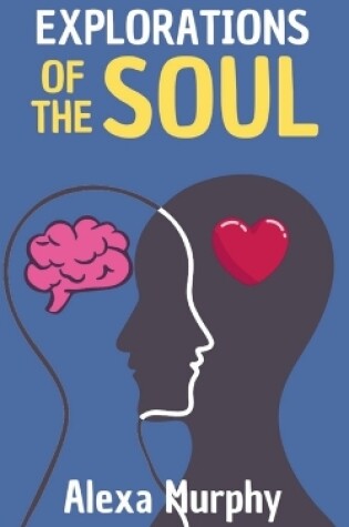 Cover of Explorations of the Soul